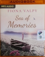 Sea of Memories written by Fiona Valpy performed by Heather Wilds on MP3 CD (Unabridged)